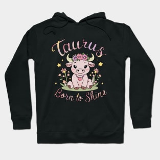 Taurus Born To Shine Hoodie